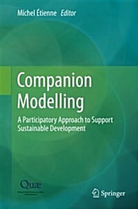 Companion Modelling: A Participatory Approach to Support Sustainable Development (Paperback, Softcover Repri)