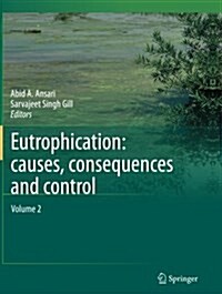 Eutrophication: Causes, Consequences and Control: Volume 2 (Paperback, Softcover Repri)