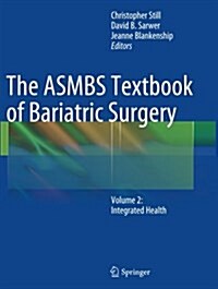 The ASMBS Textbook of Bariatric Surgery: Volume 2: Integrated Health (Paperback, Softcover Repri)