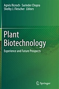 Plant Biotechnology: Experience and Future Prospects (Paperback, Softcover Repri)