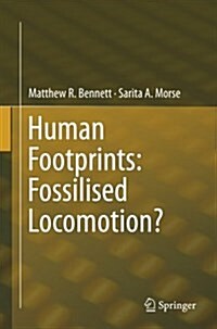 Human Footprints: Fossilised Locomotion? (Paperback)