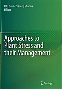 Approaches to Plant Stress and their Management (Paperback)