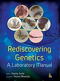 Rediscovering Genetics : A Laboratory Manual (Paperback)