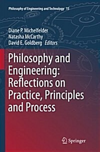 Philosophy and Engineering: Reflections on Practice, Principles and Process (Paperback)