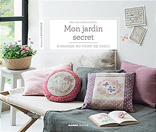 Mon jardin secret à broder au point de croix (Hardcover)