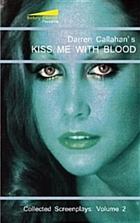 Kiss Me with Blood (Paperback)