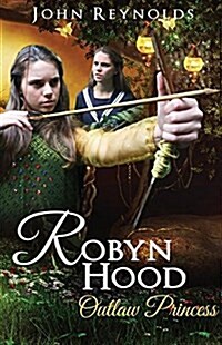 Robyn Hood: Outlaw Princess (Paperback)