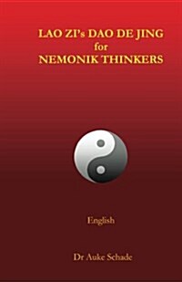 Lao Zis DAO de Jing for Nemonik Thinkers (Paperback)