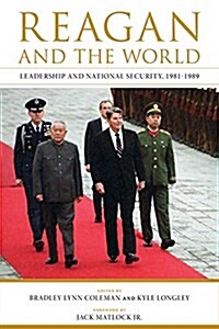 Reagan and the World: Leadership and National Security, 1981-1989 (Hardcover)