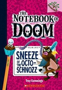 Sneeze of the Octo-Schnozz (Prebound, Bound for Schoo)