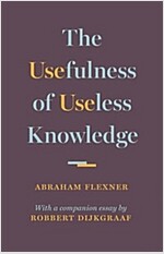 The Usefulness of Useless Knowledge (Hardcover)