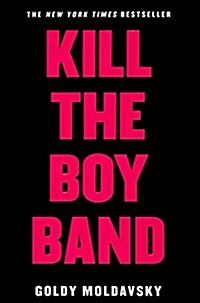 Kill the Boy Band (Prebound, Bound for Schoo)