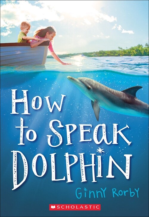 How to Speak Dolphin (Prebound, Bound for Schoo)