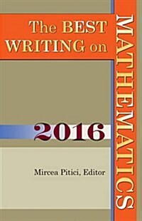 The Best Writing on Mathematics 2016 (Paperback)