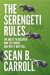 The Serengeti Rules: The Quest to Discover How Life Works and Why It Matters - With a New Q&A with the Author (Paperback, Revised)