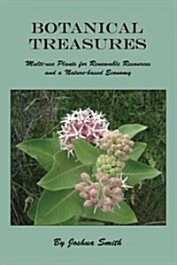 Botanical Treasures: Multi-Use Plants for Renewable Resources and a Nature-Based Economy (Paperback)