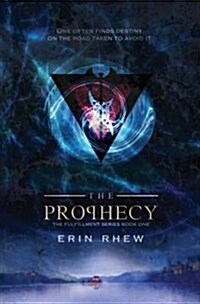 The Prophecy: The Fulfillment Series (Paperback)