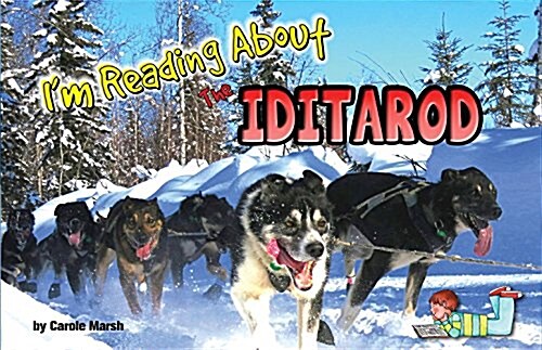 Im Reading about the Iditarod (Library Binding)