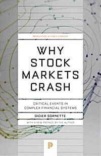 Why Stock Markets Crash: Critical Events in Complex Financial Systems (Paperback)