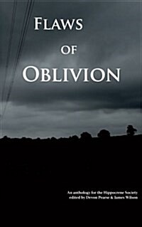 Flaws of Oblivion: An Anthology for the Hippocrene Society (Paperback)