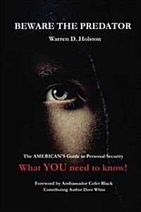 Beware the Predator: The Americans Guide to Personal Security (Paperback)