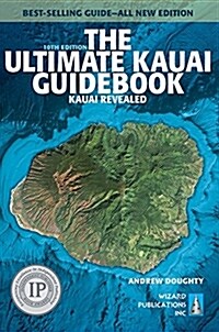 The Ultimate Kauai Guidebook: Kauai Revealed (Paperback, 10, Revised)