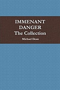 Immenant Danger Collection (Paperback)