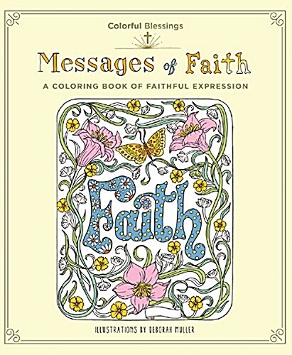 Colorful Blessings: Messages of Faith: A Coloring Book of Faithful Expression (Paperback)