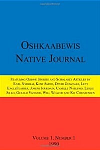 Oshkaabewis Native Journal (Vol. 1, No. 1) (Paperback)