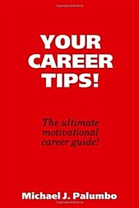 Your Career Tips! (Paperback)