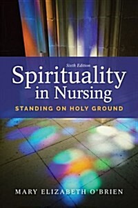 Spirituality in Nursing (Paperback, 6)