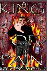 King of Pain (the Descent) a Journey to Hell & Back Through the Minds Eye Book 1 (Paperback)