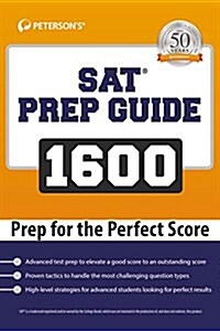 SAT Prep Guide 1600: Prep for the Perfect Score (Paperback)