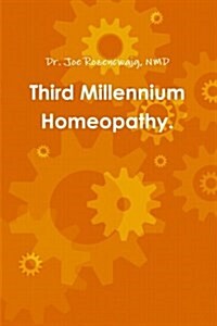 Third Millennium Homeopathy. (Paperback)