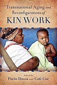 Transnational Aging and Reconfigurations of Kin Work (Hardcover)
