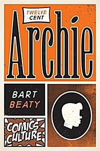 Twelve-Cent Archie: New Edition with Full Color Illustrations (Hardcover)
