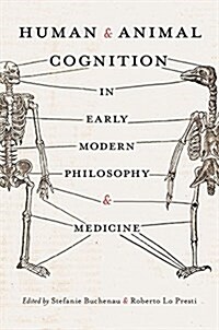 Human and Animal Cognition in Early Modern Philosophy and Medicine (Hardcover)