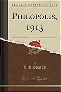 Philopolis, 1913, Vol. 7 (Classic Reprint) (Paperback)