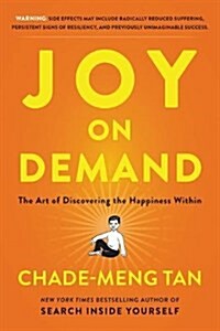 Joy on Demand: The Art of Discovering the Happiness Within (Paperback)