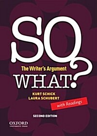 So What? the Writers Argument, with Readings (Paperback, 2)