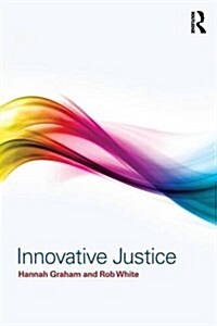 Innovative Justice (Paperback)