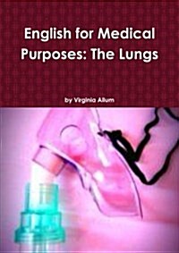 English for Medical Purposes: The Lungs (Paperback)