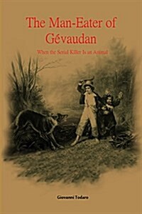 The man-eater of Gevaudan (Paperback)