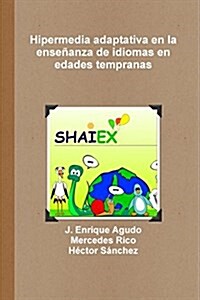 Hipermedia adaptativa en la ensenanza de idiomas en edades tempranas (Paperback)