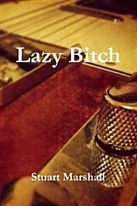 Lazy Bitch (Paperback)