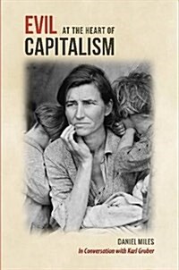Evil at the Heart of Capitalism (Paperback)