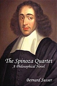 The Spinoza Quartet: A Philosophical Novel (Paperback)