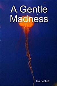 A Gentle Madness (Paperback)