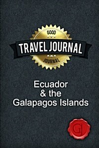 Travel Journal Ecuador & the Galapagos Islands (Paperback)