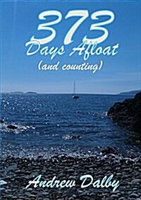 373 Days Afloat (and counting) (Paperback)